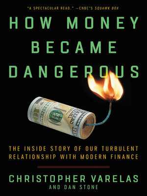 cover image of How Money Became Dangerous